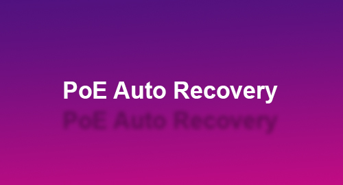 قابلیت PoE Auto Recovery